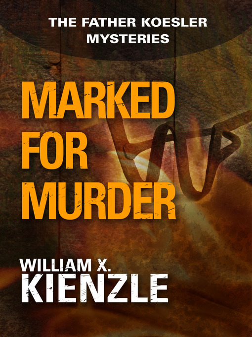 Title details for Marked for Murder by William Kienzle - Available